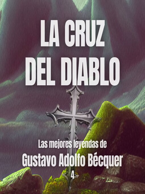 Title details for La cruz del diablo by Gustavo Adolfo Bécquer - Available